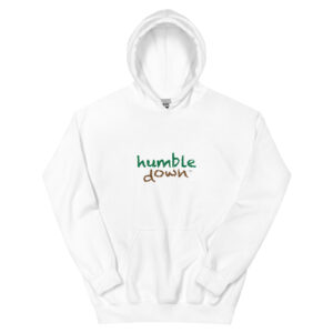 Humble Down Unisex Hoodie